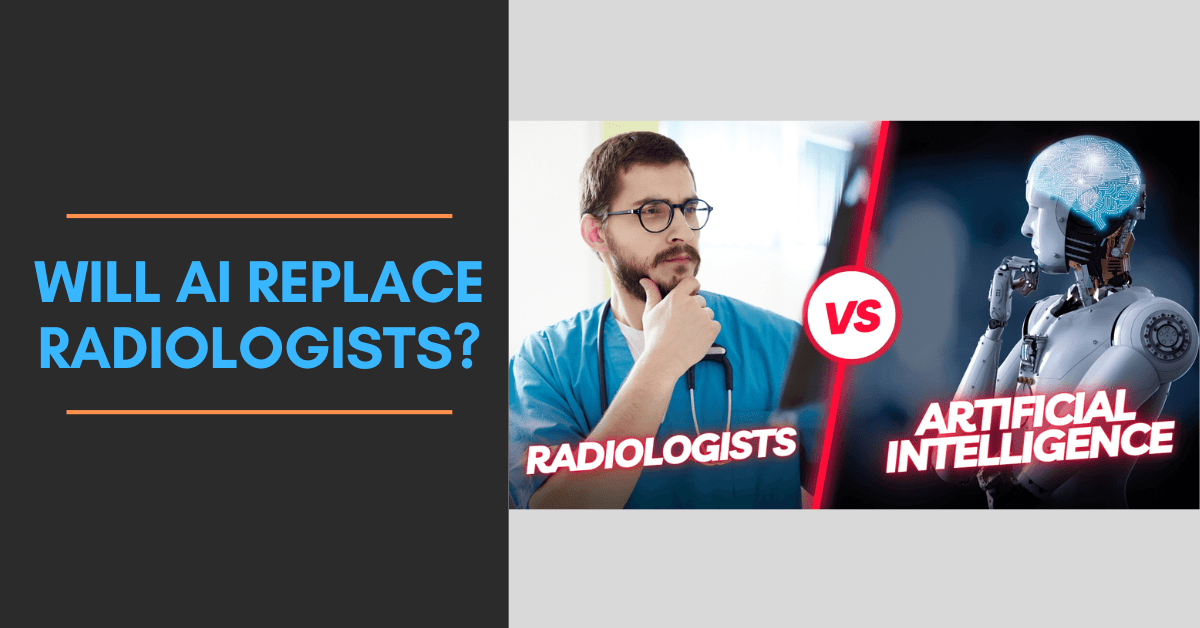 Will Artificial Intelligence Replace Radiologists